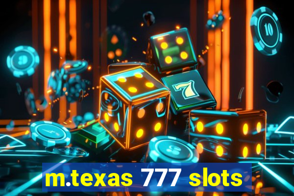 m.texas 777 slots